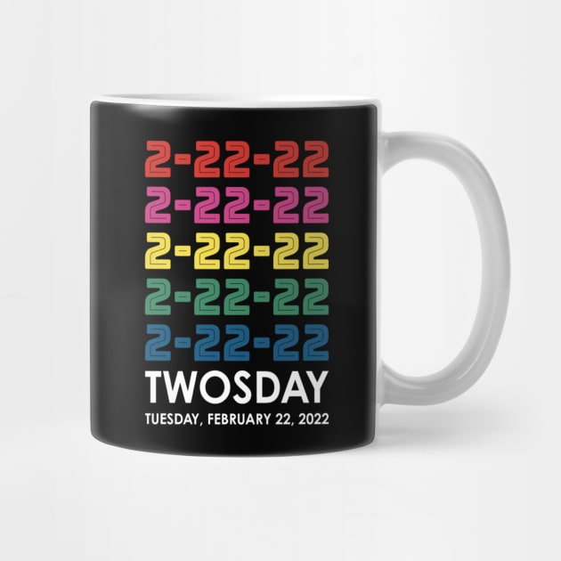 Twosday 2 22 22 Tuesday February 22 2022 Stacked Colors by DPattonPD